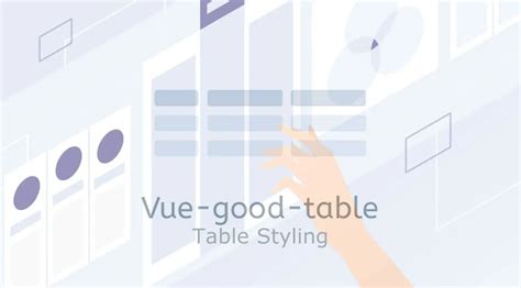 Vue Good Table Table Styling