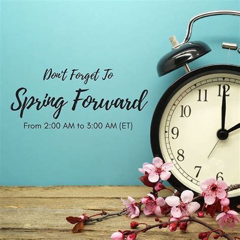 Dont Forget To Spring Forward 1 Hour Tonight At 200 Am To Make It 300 Am Et