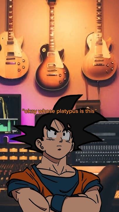 Goku And Perry The Platypus In The Studio Shorts Youtube