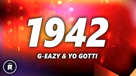 G Eazy 1942 Lyrics Ft Yo Gotti Ybn Nahmir Youtube