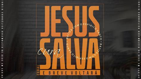 Coral G Nesis Apresenta O Jesus Salva Cura Batiza Esp Rito