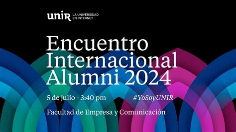 Encuentro Internacional Alumni 2024 Facultad De Empresa Y