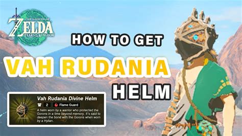 How To Get Vah Rudania Divine Helm Chest Location Zelda Tears Of The