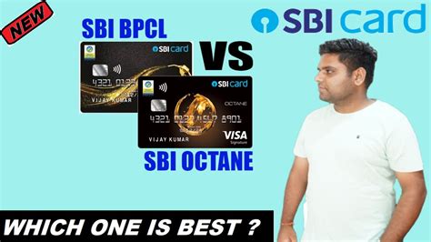 Sbi Bpcl Vs Sbi Bpcl Octane Credit Card Comparison Features Full