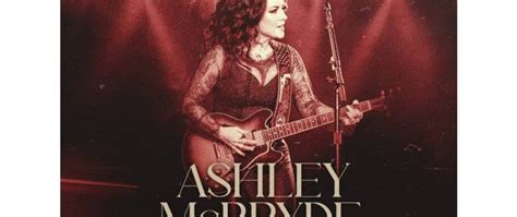 Ashley Mcbryde Announces The Devil I Know Tour Celebrityaccess