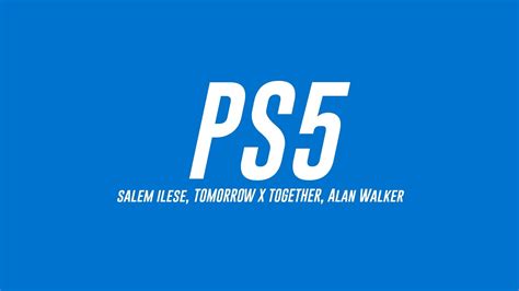 Ps Salem Ilese Tomorrow X Together Alan Walker Lyric Song Youtube