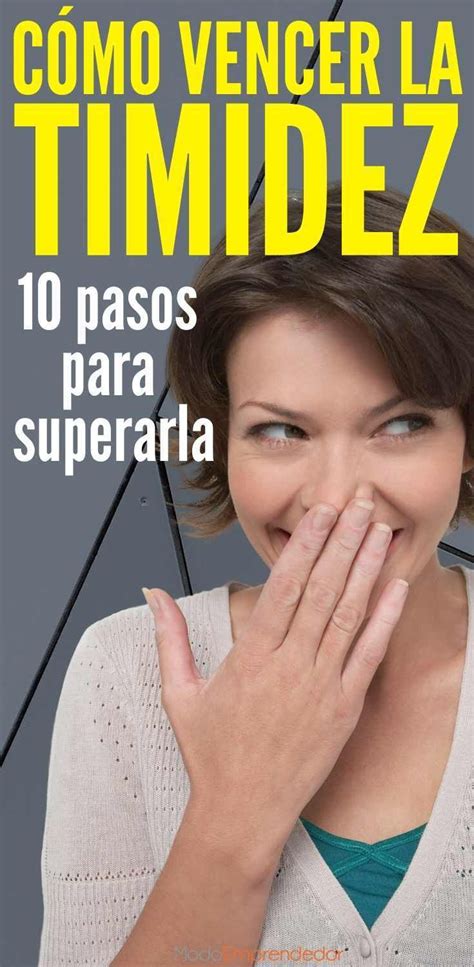 Cómo vencer la timidez en 10 pasos Verás que sí es posible La