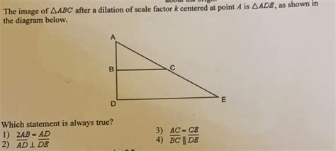 Solved The Image Of ABC After A Dilation Of Scale Factor K Centered At