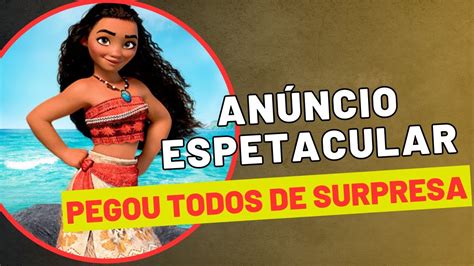 Acabou De Sair Noticia sobre Moana e pega os fãs de surpresa e já foi