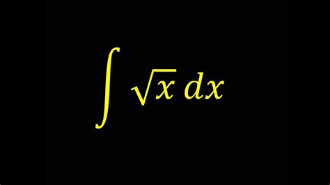 Integral Of Sqrtx Integral Example Youtube