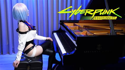 Cyberpunk Edgerunners Ostwho S Ready For Tomorrowlucy S Piano Cover