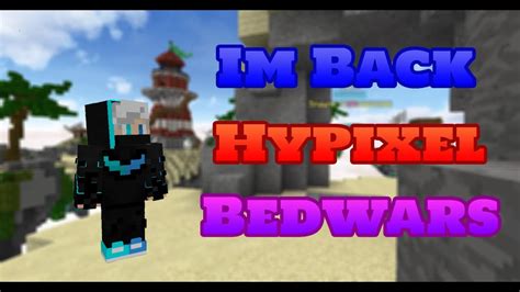 IM BACK Hypixel BedWars YouTube