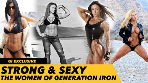 Bodybuilding Motivation Strong And Sexy Women Of Generation Iron Youtube