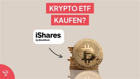 Krypto Etf Kaufen Das Musst Du Wissen