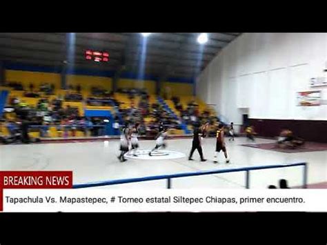 Tapachula Vs Mapastepec Torneo estatal básquetbol en Siltepec