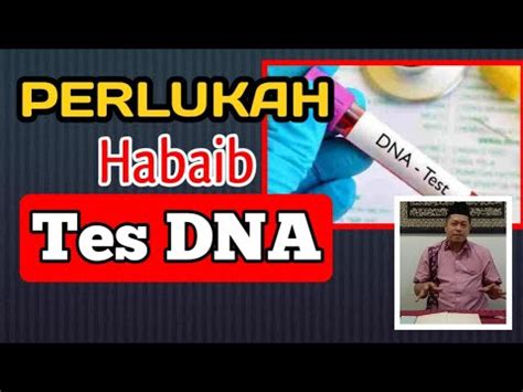 Perlukah Para Habaib Itu Melakukan Tes Dna Youtube