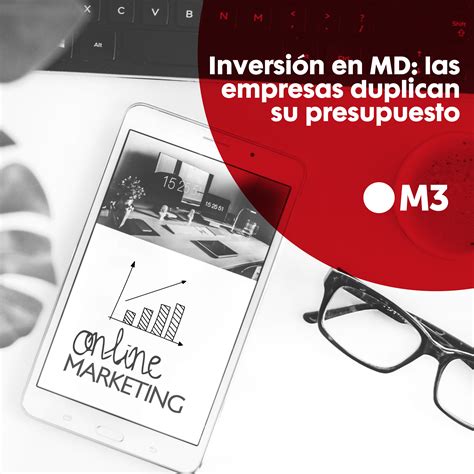 Inversi N En Marketing Digital Las Empresas Duplican Su Presupuesto