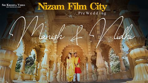 Nizam Film City Ii Manish Nidhi Ii Pre Weddding Ii Hyderabad Ii