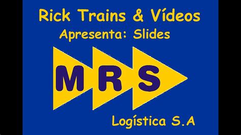 Mrslogística Slides Rick Trains And Videos Youtube