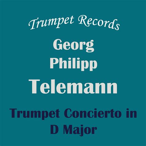 Georg Philipp Telemann Trumpet Concerto In D Major Trumpet And