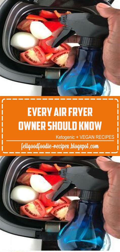 10 Air Fryer Tips Every Air Fryer Owner Should Know Foodie Recipes 79