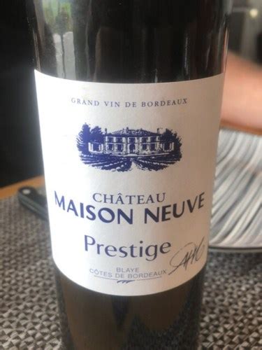 Ch Teau Maison Neuve Prestige Blaye C Tes De Bordeaux Vivino