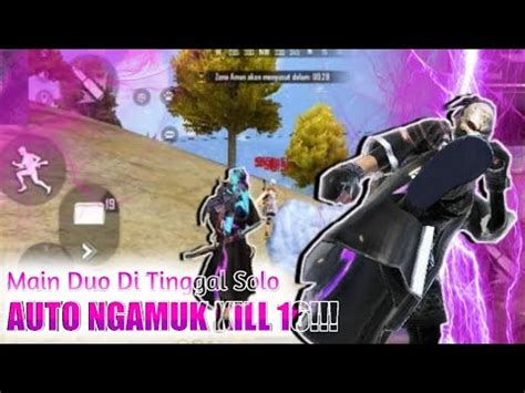 Main Duo Di Tinggal Solo Auto Ngamuk Kill Youtube