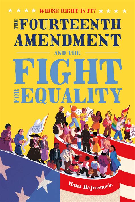 Whose Right Is It The Fourteenth Amendment And The Fight For Equality