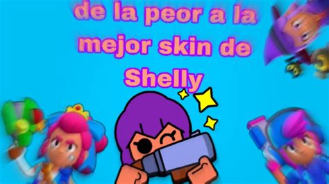 De La Peor A La Mejor Skin De Shelly YouTube