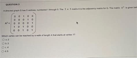 Solved A Directed Graph G Has 5 Vertices Numbered 1 Through Chegg