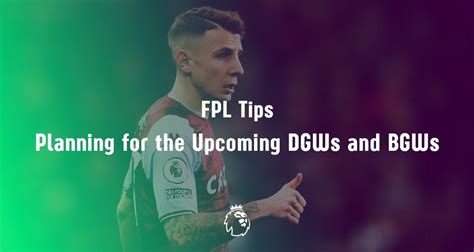 Fpl Tips Planning For The Upcoming Blank And Double Gameweeks Rfantasypremierleague