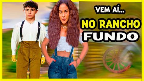 Confirmado Pr Xima Novela Das Seis No Rancho Fundo Veja Tudo