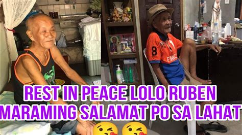 Rest In Peace Lolo Ruben Salamat Po Sa Lahat Youtube