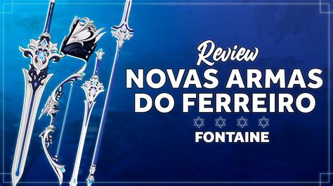 NOVAS ARMAS Do FERREIRO De FONTAINE Servem EM QUEM GENSHIN IMPACT