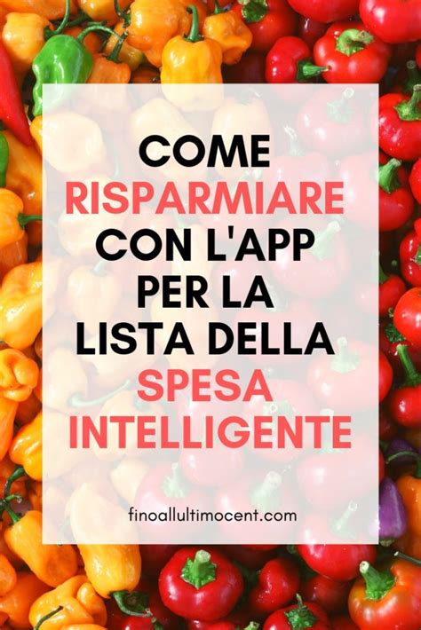 Come Risparmiare Con L App Per La Lista Della Spesa Intelligente