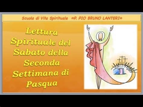 Lettura Spirituale Del Sabato Della Seconda Settimana Di Pasqua Youtube