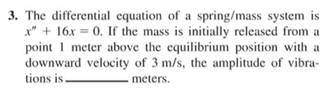 Solved The Differential Equation Of A Springmass System Is