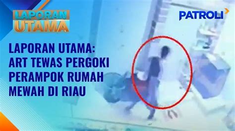 Artlaporan Utama Terlilit Pinjol Pria Di Riau Merampok Rumah Mewah