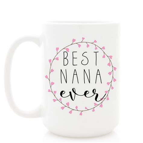 Best Nana Ever Mothers Day Coffee Mug Diy Mothers Day Crafts Diy