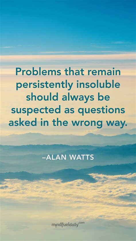 Wisdom From Alan Watts Mind Fuel Daily Alan Watts Quotes Alan