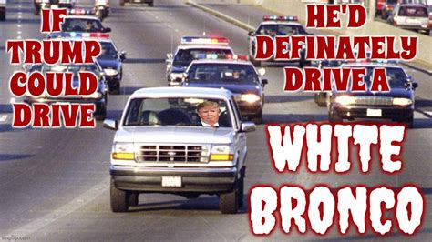 politics oj bronco chase Memes & GIFs - Imgflip