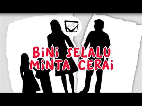 Bini Selalu Minta Cerai Cerai Ustazmuhaizad Youtube