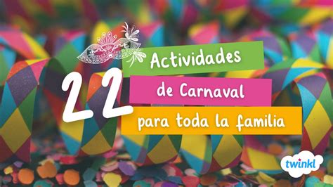 Actividades De Carnaval Para Toda La Familia Twinkl