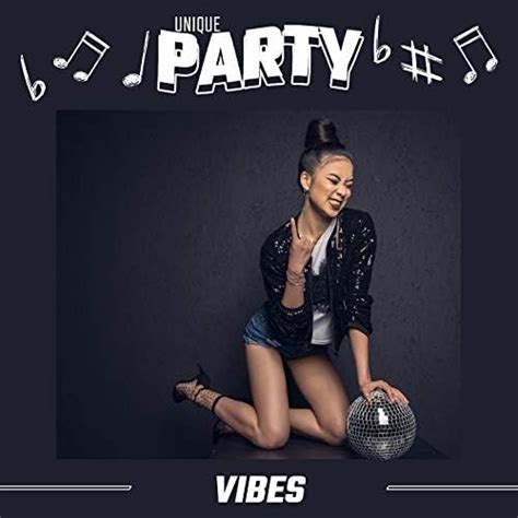 Play Unique Party Vibes Dance Party Music Chillout Weekend