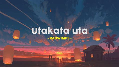 Radwimps Feat Utakata Uta Lirik Terjemahan Indo