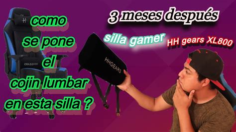 Como Poner El Coj N Lumbar En La Silla Gamer Hhgears Xl Experiencia