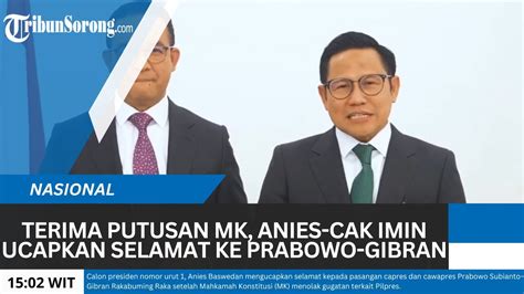 Terima Hasil Putusan Mk Anies Cak Imin Ucapkan Selamat Ke Prabowo