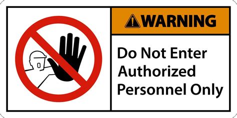 Warning Do Not Enter Authorized Personnel Only Sign 13171087 Vector Art at Vecteezy