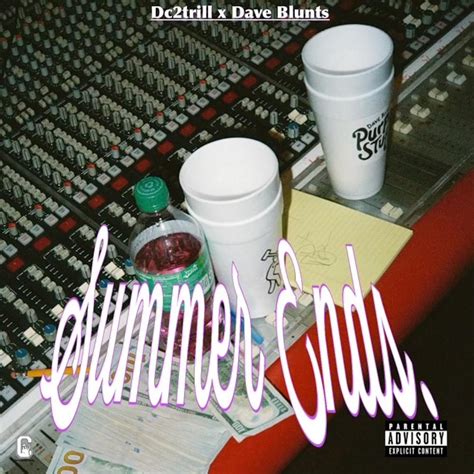 Dc2trill And Dave Blunts Summer Ends Lyrics Genius Lyrics