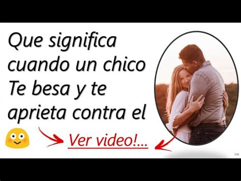 Porque Cuando Un Hombre Te Besa Te Aprieta Contra El Youtube